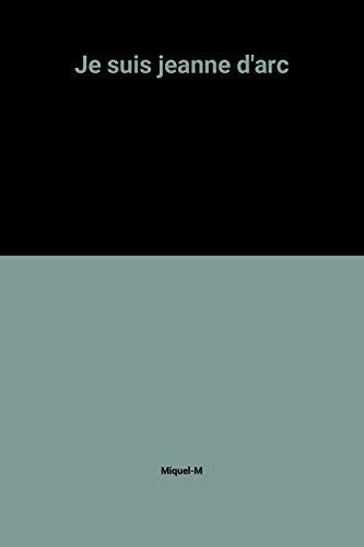 Je suis Jeanne d'Arc