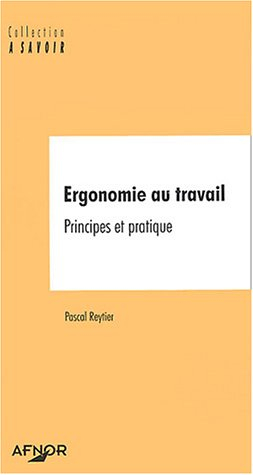 Ergonomie au travail : principes et pratique