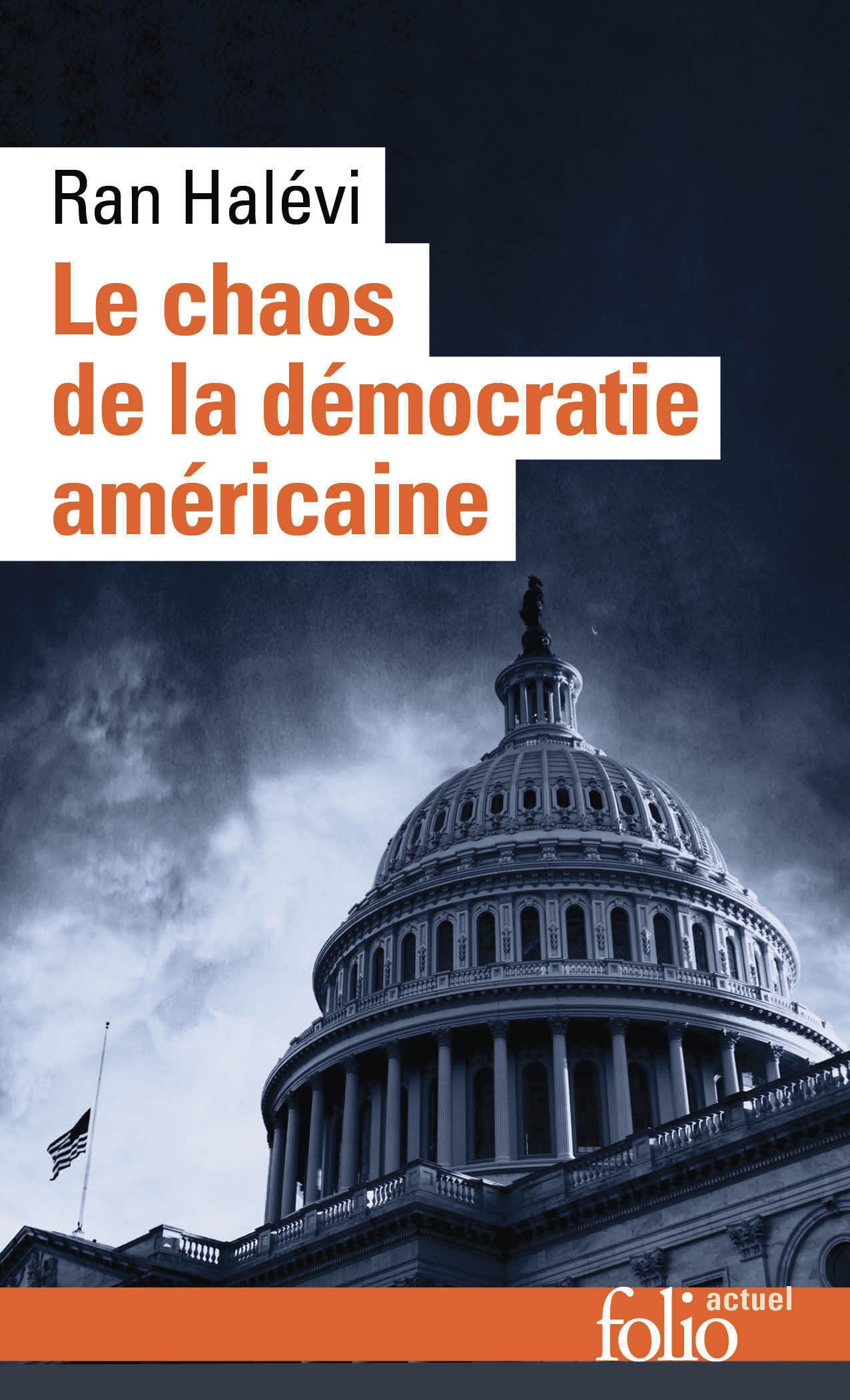 Le chaos de la démocratie américaine : l'émeute du Capitole. Une république éclatée