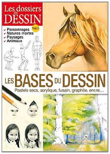 Les bases du dessin : personnages, natures mortes, paysages, animaux