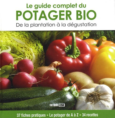 Le guide complet du potager bio : de la plantation à la dégustation