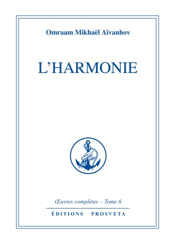 Oeuvres complètes. Vol. 6. L'harmonie