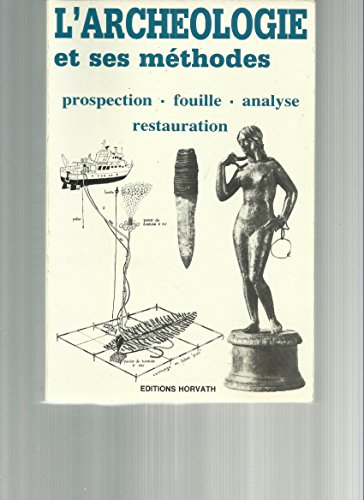 L'Archéologie et ses méthodes