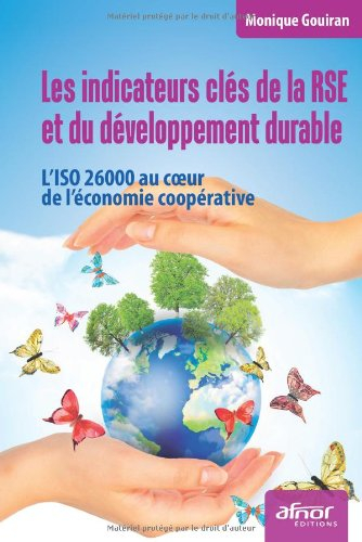 Les indicateurs clés de la RSE et du développement durable : l'ISO 26000 au coeur de l'économie coop