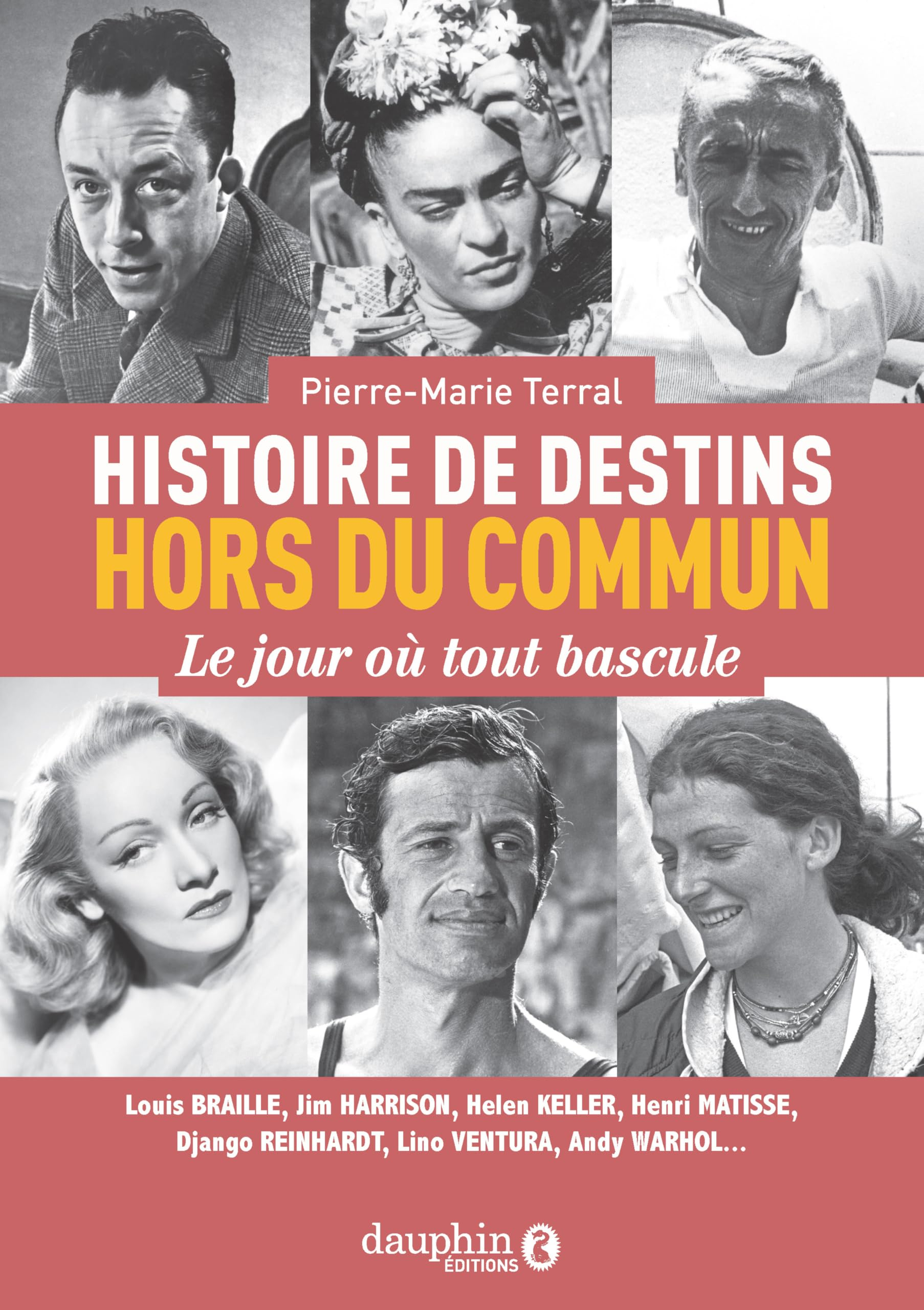 Histoire de destins hors du commun : le jour où tout bascule