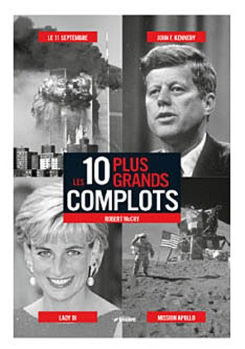 Les 10 plus grands complots