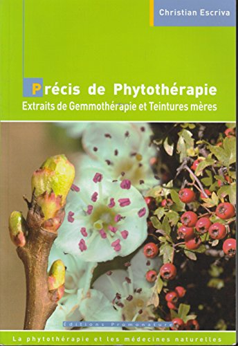 Précis de phytothérapie : extraits de gemmothérapie et teintures mères