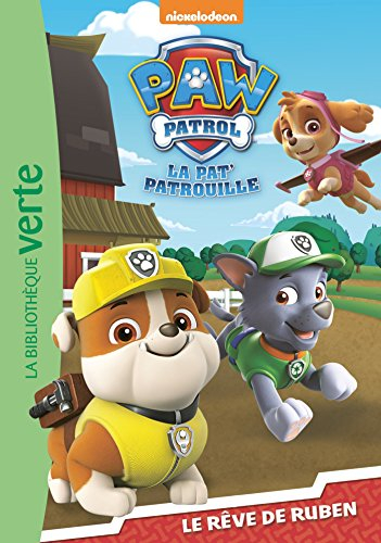 La Pat' Patrouille. Vol. 2. Le rêve de Ruben