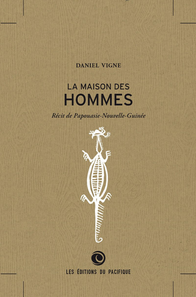 La maison des hommes : récit de Papouasie-Nouvelle-Guinée