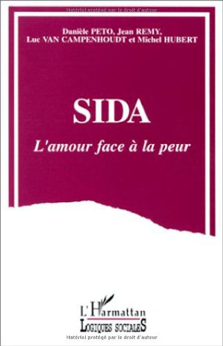 Sida, l'amour face à la peur : modes d'adaptation au risque du sida dans les relations hétérosexuell
