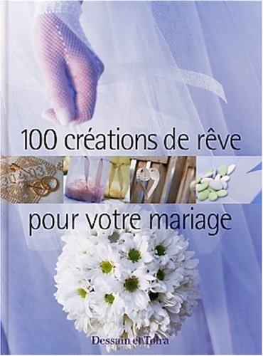 100 créations de rêve pour votre mariage