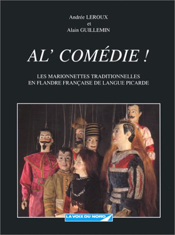 Al'comédie ! : les marionnettes traditionnelles en Flandre française de langue picarde