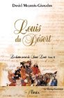 Louis du Désert : destin secret de Saint Louis, t. 02
