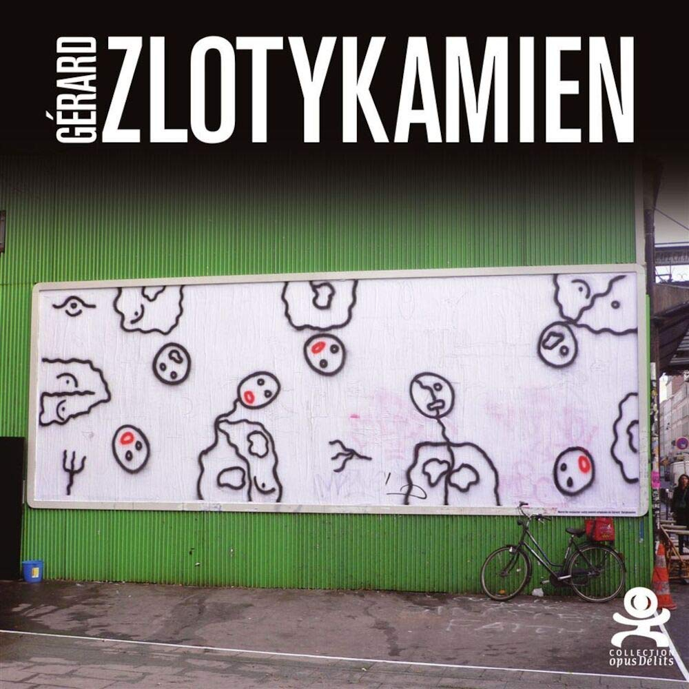 Gérard Zlotykamien : le peuple des éphémères