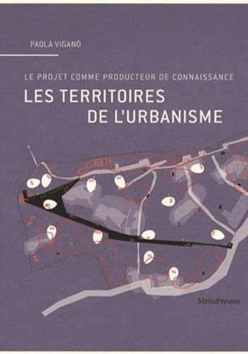 Les territoires de l'urbanisme : le projet comme producteur de connaissance