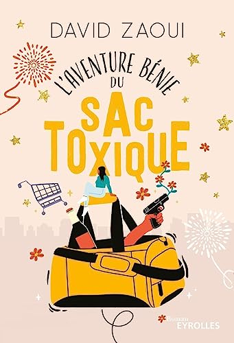 L'aventure bénie du sac toxique