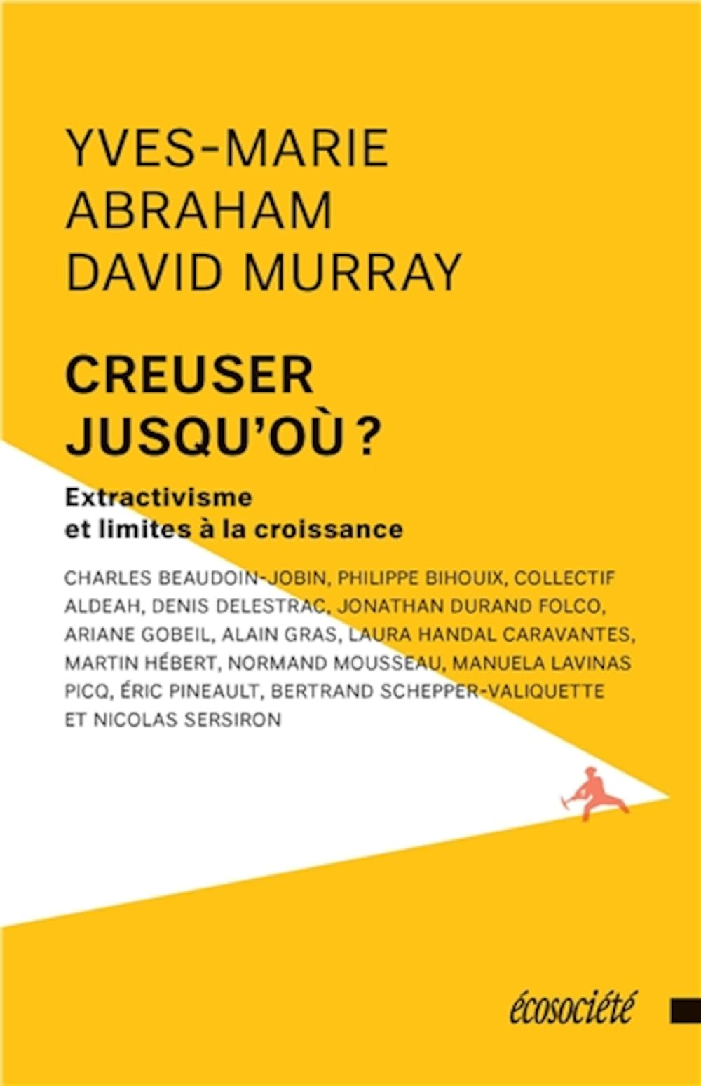 Creuser jusqu'où ? : extractivisme et limites à la croissance