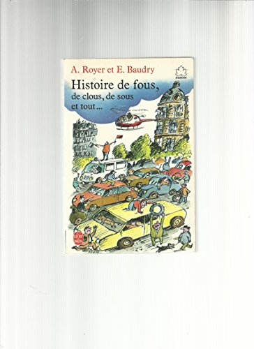 histoire de fous, de clous, de sous et tout