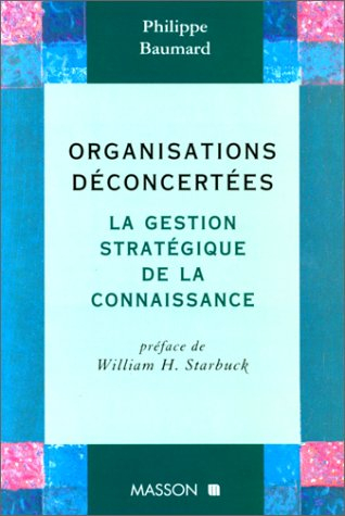 Organisations déconcertées : la gestion stratégique de la connaissance