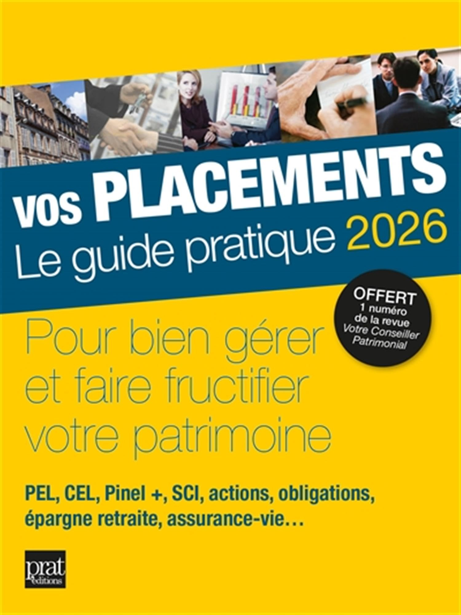 Vos placements, le guide pratique 2026 : pour bien gérer et faire fructifier votre patrimoine : PEL,