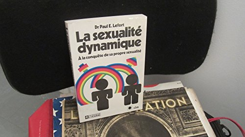 La sexualité dynamique : à la conquête de sa propre sexualité
