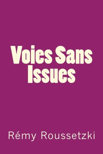 Voies Sans Issues: Recueil de recits