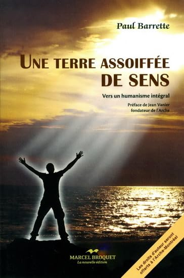Une terre assoiffée de sens : vers un humanisme intégral