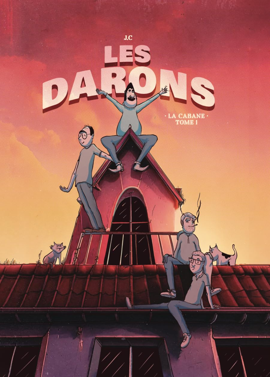 Les Darons: LA CABANE - tome 1