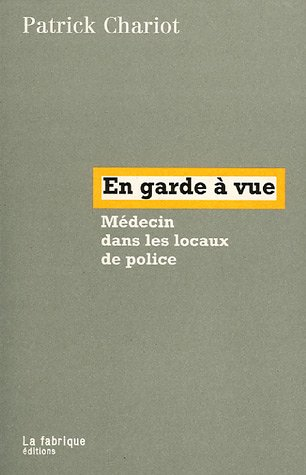 En garde à vue : médecin dans les locaux de police