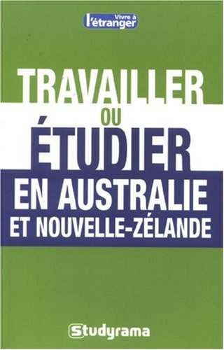 Travailler ou étudier en Australie et Nouvelle-Zélande