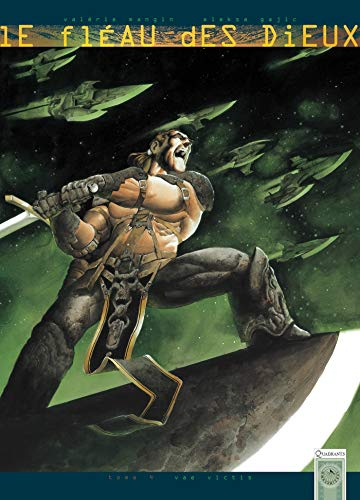 Le fléau des dieux. Vol. 4. Vae victis