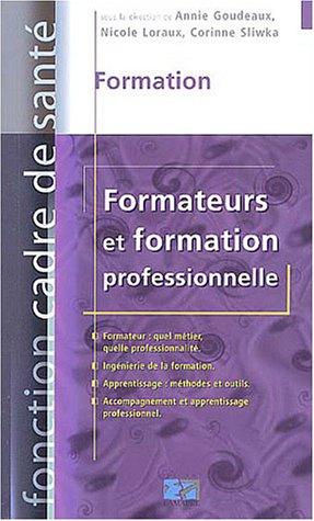 Formateurs et formation professionnelle : formateur, quel métier, quelle professionnalité, ingénieri