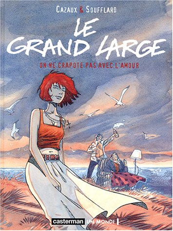 Le grand large. Vol. 2. On ne crapote pas avec l'amour