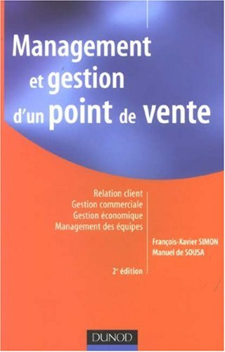 Management et gestion d'un point de vente : relation client, gestion commerciale, gestion économique
