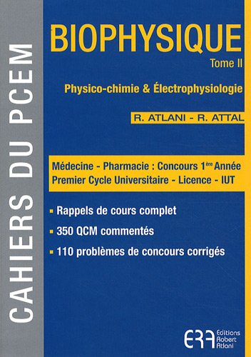 Biophysique. Vol. 2. Physico-chimie, phénomènes de transport, électrophysiologie : PAES UE3 : rappel