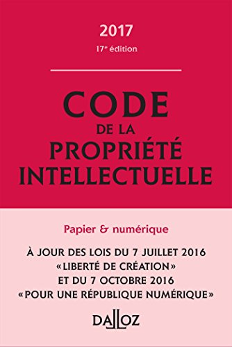 Code de la propriété intellectuelle, annoté et commenté : 2017