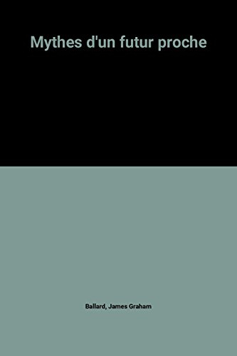 Mythes d'un futur proche