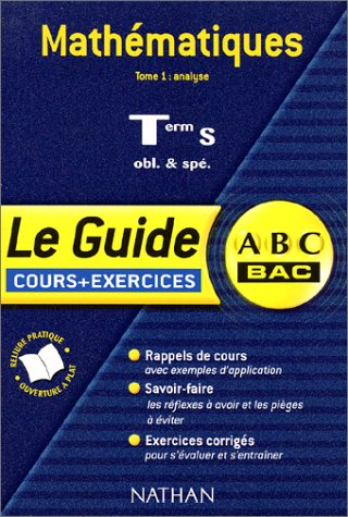 Mathématiques, terminale S obligatoire et spécialité : cours et exercices. Vol. 2. Analyse
