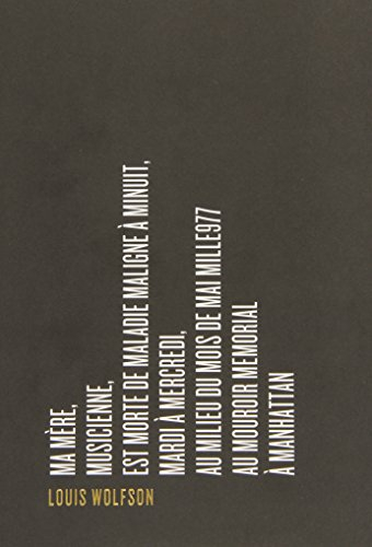 Ma mère, musicienne, est morte de maladie maligne à minuit, mardi à mercredi, au milieu du mois de m