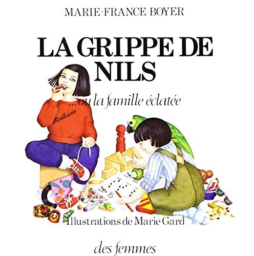 la grippe de nils--, ou, famille éclatée