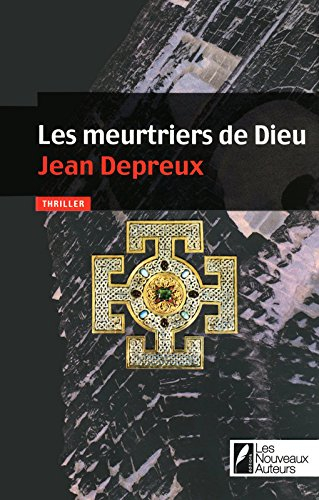 Les meurtriers de Dieu : thriller