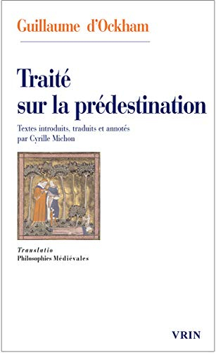 Traité sur la prédestination et la préscience divine des futurs contingents