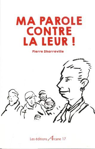 Ma parole contre la leur !