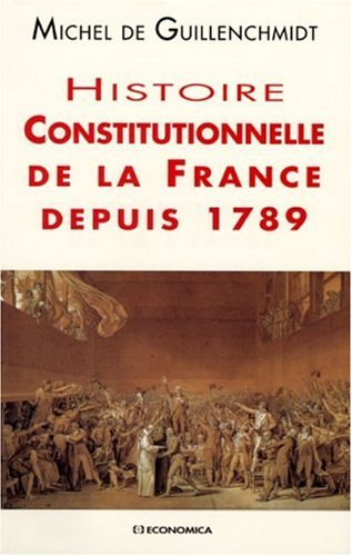 Histoire constitutionnelle de la France depuis 1789