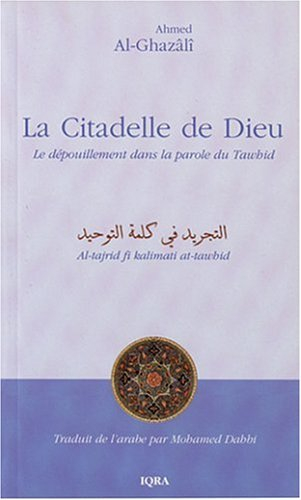 La citadelle de Dieu : le dépouillement dans la parole du Tawhid
