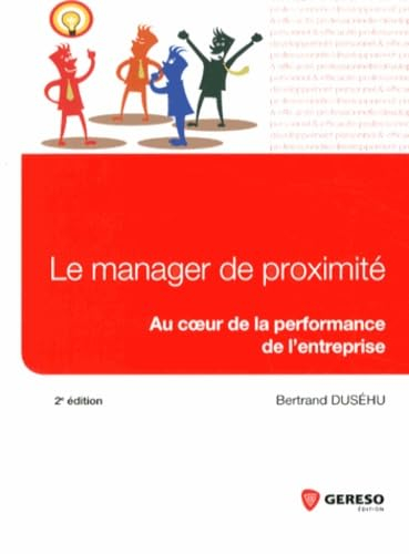 Le manager de proximité : au coeur de la performance de l'entreprise