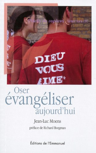 Oser évangéliser aujourd'hui