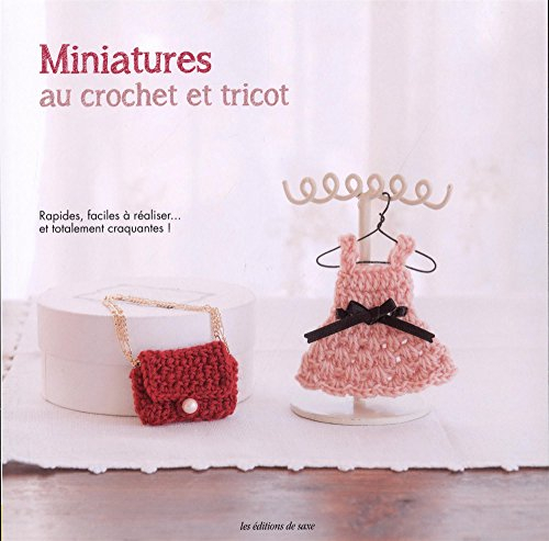 Miniatures au crochet et au tricot