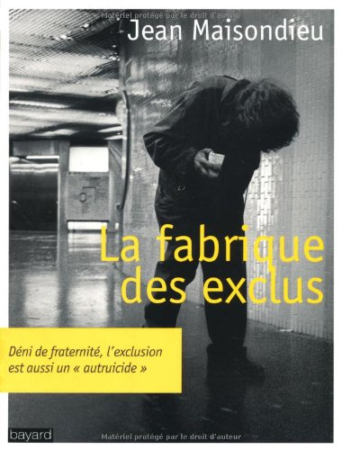 La fabrique des exclus