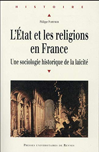L'Etat et les religions en France : une sociologie historique de la laïcité